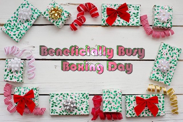 Beneficially Busy Boxing Day