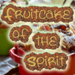fruitcake-of-the-spirit