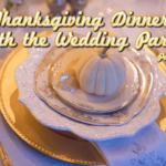 thanksgiving-dinner-with-the-wedding-party-part-1