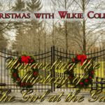 christmas-with-wilkie-collins-unraveling-the-mystery-of-the-girl-at-the-gate