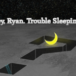 hey-ryan-trouble-sleeping