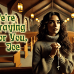 were-praying-for-you-joe