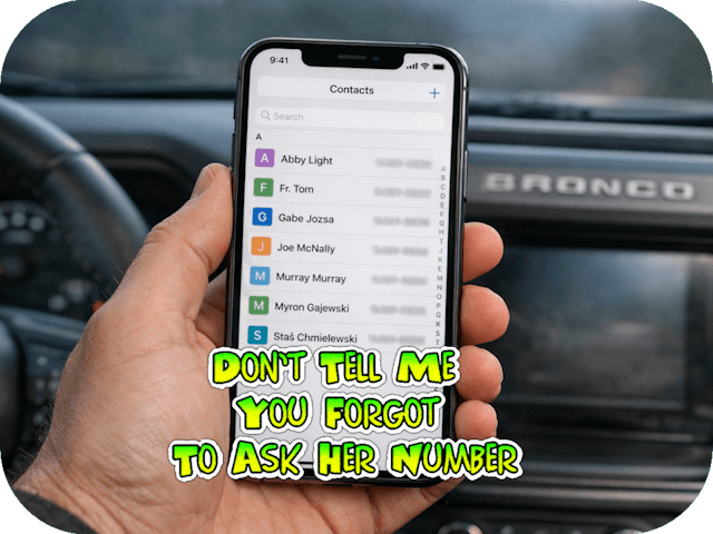 Don’t tell me you forgot to ask her number